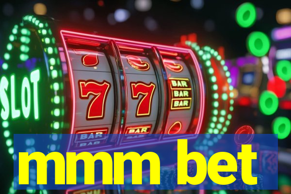 mmm bet